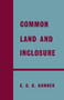 Common Land and Inclosure by E.C.K. Gonner, 9780415760409