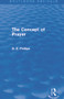 The Concept of Prayer (Routledge Revivals) by D. Z. Phillips, 9780415734561
