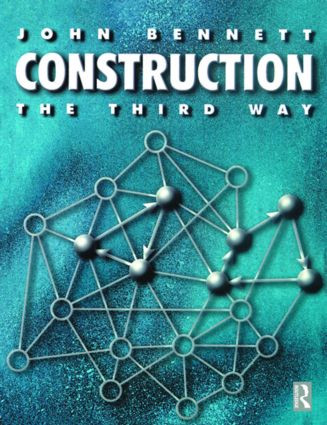 Construction the Third Way by John Bennett, 9780750630931