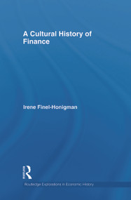 A Cultural History of Finance by Irene Finel-Honigman, 9780415745178