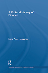 A Cultural History of Finance by Irene Finel-Honigman, 9780415745178