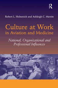 Culture at Work in Aviation and Medicine (National, Organizational and Professional Influences) - 9780754619048 by Robert L. Helmreich, Ashleigh C. Merritt, 9780754619048