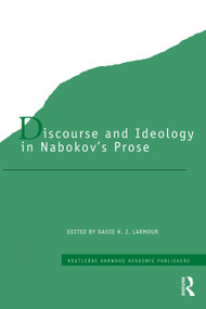 Discourse and Ideology in Nabokov's Prose by David H. J. Larmour, 9780415753883