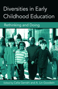 Diversities in Early Childhood Education (Rethinking and Doing) by Celia Genishi, A. Lin Goodwin, 9780415957144