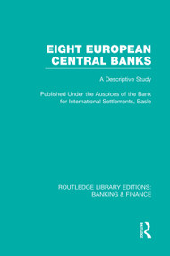 Eight European Central Banks (RLE Banking & Finance) (Organization and Activities) - 9780415751735 by Various, 9780415751735