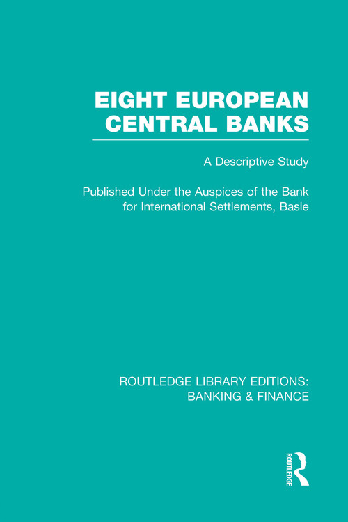 Eight European Central Banks (RLE Banking & Finance) (Organization and Activities) - 9780415751735 by Various, 9780415751735