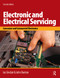 Electronic and Electrical Servicing by John Dunton, 9780750669887