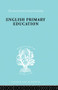 English Primary Education (Part Two) by W.A.L. Blyth, 9780415868624