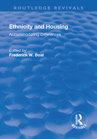 Ethnicity Housing (Accommodating the Differences) - 9780415791991 by Frederick W. Boal, 9780415791991
