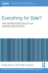 Everything for Sale? The Marketisation of UK Higher Education by Roger Brown, Helen Carasso, 9780415809801