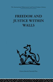 Freedom and Justice within Walls (The Bristol Prison experiment) - 9780415847827 by F. E. Emery, 9780415847827
