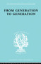 From Generation to Generation (Age Groups and Social Structure) by S. N. Eisenstadt, 9780415863469