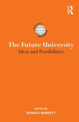 The Future University (Ideas and Possibilities) by Ronald Barnett, 9780415824255