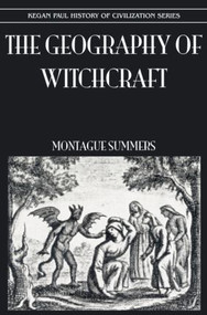 Geography Of Witchcraft by Montague Summers, 9780415847933