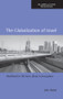 The Globalization of Israel (McWorld in Tel Aviv, Jihad in Jerusalem) by Uri Ram, 9780415953047