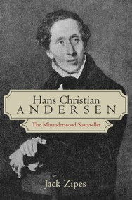 Hans Christian Andersen (The Misunderstood Storyteller) by Jack Zipes, 9780415974332