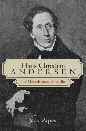 Hans Christian Andersen (The Misunderstood Storyteller) by Jack Zipes, 9780415974332