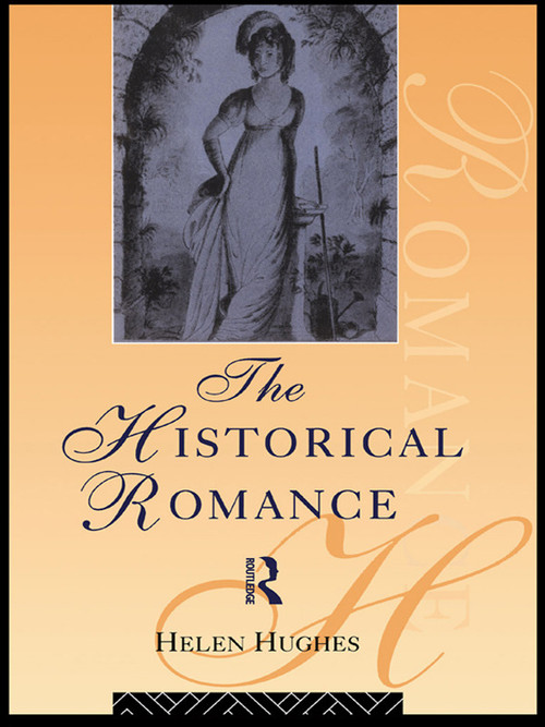 The Historical Romance by Helen Hughes, 9780415755627