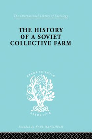 History of a Soviet Collective Farm by Fedor Belov, 9780415864220