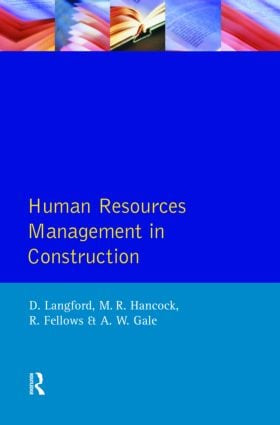 Human Resources Management in Construction by David Langford, R.F. Fellows, M. R. Hancock, A.W. Gale, 9780582090330