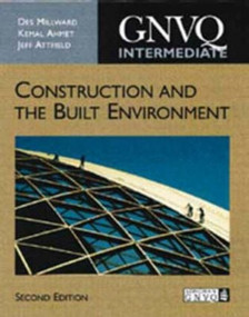 Intermediate GNVQ Construction and the Built Environment - 9780582315600 by Des Millward, Kemal Ahmet, Jeff Attfield, 9780582315600