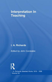 Interpretation In Teaching V 8 by John Constable, I. A. Richards, 9780415865500