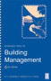 Introduction to Building Management by D. Coles, G. Bailey, R E Calvert, 9780750605106