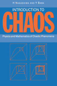 Introduction to Chaos (Physics and Mathematics of Chaotic Phenomena) by H Nagashima, 9780750305082
