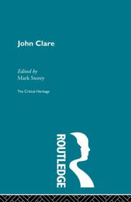 John Clare (The Critical Heritage) by Mark Storey, 9780415867344
