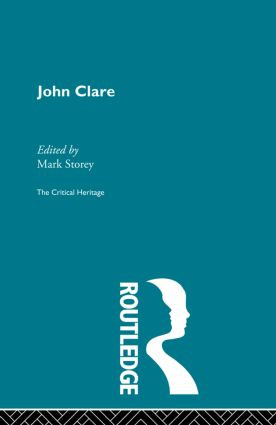 John Clare (The Critical Heritage) by Mark Storey, 9780415867344