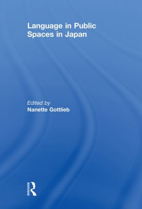 Language in Public Spaces in Japan by Nanette Gottlieb, 9780415818391