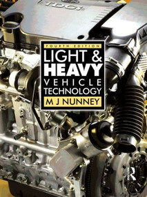 Light and Heavy Vehicle Technology by Malcolm Nunney, 9780750680370