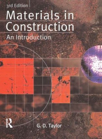 Materials in Construction (An Introduction) by G. D. Taylor, 9780582368897