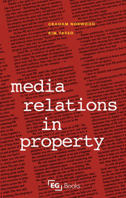 Media Relations in Property - 9780728204911 by Graham Norwood, Kim Tasso, 9780728204911