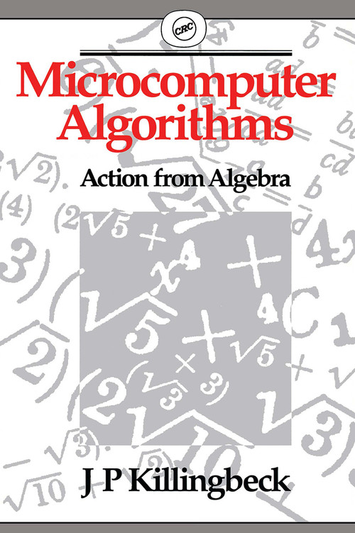 Microcomputer Algorithms (Action from Algebra) by John Killingbeck, 9780750300971