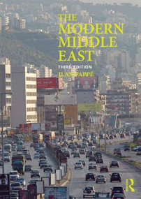 The Modern Middle East (A Social and Cultural History) by Ilan Pappé, 9780415829519