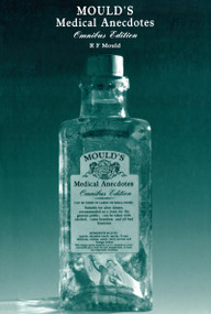 Mould's Medical Anecdotes (Omnibus Edition) by R.F Mould, 9780750303903