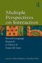 Multiple Perspectives on Interaction (Second Language Research in Honor of Susan M. Gass) by Alison Mackey, Charlene Polio, 9780415882200