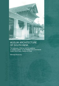 Muslim Architecture of South India - 9780415866453 by Mehrdad Shokoohy, 9780415866453