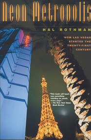 Neon Metropolis (How Las Vegas Started the Twenty-First Century) by Hal Rothman, 9780415926133