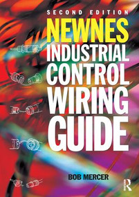 Newnes Industrial Control Wiring Guide by Bob Mercer, 9780750631402