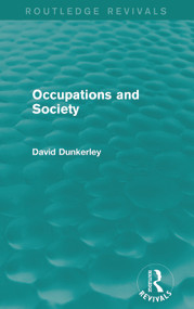 Occupations and Society (Routledge Revivals) - 9780415717410 by David Dunkerley, 9780415717410