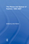 The Places and Spaces of Fashion, 1800-2007 by John Potvin, 9780415873826