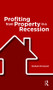Profiting from Property in a Recession - 9780728205758 by Graham Norwood, 9780728205758