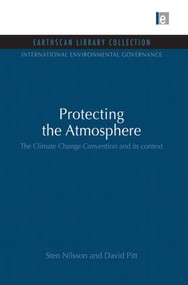 Protecting the Atmosphere (The Climate Change Convention and its context) - 9780415849234 by Sten Nilsson, David Pitt, 9780415849234
