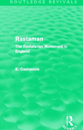 Rastaman (Routledge Revivals) (The Rastafarian Movement in England) by E. Cashmore, 9780415812641
