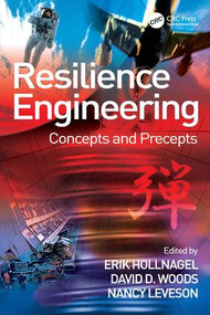 Resilience Engineering (Concepts and Precepts) by Erik Hollnagel, David D. Woods, Nancy Leveson, 9780754649045
