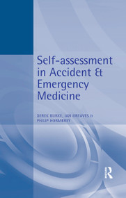 Self-Assessment In Accident and Emergency Medicine by Derek Burke, Ian Greaves, Philip Hormbrey, 9780750622158