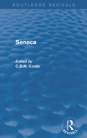 Seneca (Routledge Revivals) by Costa C.D.N., 9780415744690