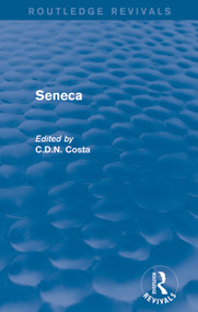 Seneca (Routledge Revivals) by Costa C.D.N., 9780415744690